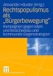 Rechtspopulismus als "B�rgerbewegung": Kampagnen gegen Islam und Moscheebau  und kommunale Gegenstrategien