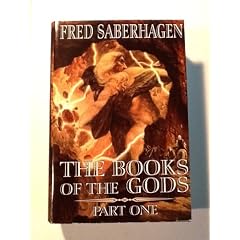 The books of the gods, part one (Book of the gods) by Fred Saberhagen