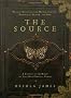 The Source: A Journey to the Heart of Your Own Personal Power