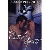 To Catch a Spirit