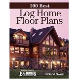 100 Best Log Home Floor Plans (100 Best (Krause Publications))