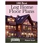 100 Best Log Home Floor Plans (100 Best (Krause Publications))