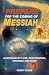 Prepare for the Coming of Messiah: A Message of Love, Restoration, Warning and Hope