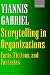 Storytelling in Organizations: Facts, Fictions and Fantasies