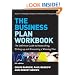 The Business Plan Workbook: The Definitive Guide to Researching, Writing Up and Presenting a Winning Plan