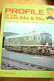 Profile of the class 24s & 25s