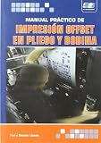 Manual Práctico Impresión Offset en pliego y Bobina