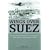 Wings Over Suez: The Only Authoritative Account of Air Operations During the Sinai and Suez Wars of 1956