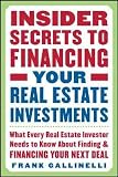 Insider Secrets To Financing Your Real Estate Investments