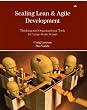 Scaling Lean & Agile Development: Thinking and Organizational Tools for Large-Scale Scrum