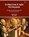 Scaling Lean & Agile Development: Thinking and Organizational Tools for Large-Scale Scrum