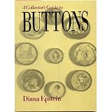 The Collector's Guide to Buttons by Diana Epstein