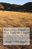 Personal Finance in a Time of Crisis: Protect your family before it’s too late.