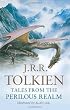 Tales From The Perilous Realm: Roverandom And Other Classic Faery Stories