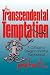 The Transcendental Temptation