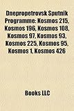 Dnepropetrovsk Sputnik Programme: Kosmos 215, Kosmos 196, Kosmos 108, Kosmos 97, Kosmos 93, Kosmos 225, Kosmos 95, Kosmos 426, Kosmos 461-