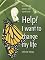 Help! I want to change m...