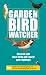 Garden Bird Watcher