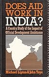 Does aid work in India? : a country study of the impact of official development assistance