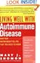 Living Well with Autoimmune Disease: What Your Doctor Doesn't Tell You...That You Need to Know