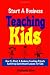 Start a Business Teaching Kids