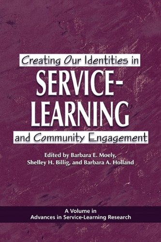 Creating Our Identities in Service-Learning and Community Engagement (PB) (Advances in Service-Learning Research)
