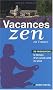 Vacances zen en France : Se ressourcer le temps d'un week-end ou plus