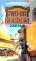 Two Bit Heroes (DAW Book Collectors, No. 870)