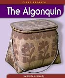 Books : The Algonquin (First Reports: Native Americans)