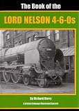 The Book of the Lord Nelson 4-6-05 (Book of Locomotive)