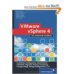 VMware vSphere 4 Das umfassende Handbuch: Das Administrationshandbuch