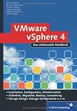 VMware vSphere 4 Das umfassende Handbuch: Das Administrationshandbuch