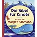 Die Bibel f�r Kinder erz�hlt von Margot K��mann