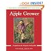 The Apple Grower: Guide for the Organic Orchardist