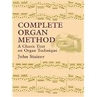 Buy Complete Organ Method: A Classic Text on Organ Technique by  John Stainer and F. Flaxington Harker