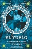 Afro Cuban Latin Jazz Project - El Vuelo