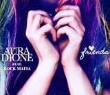 Friends von Aura Dione Feat. Rock Mafia