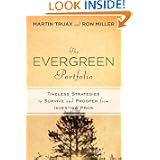 The Evergreen Portfolio: Timeless Strategies to Survive and Prosper from Investing Pros'
