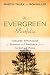 The Evergreen Portfolio: Timeless Strategies to Survive and Prosper from Investing Pros The Evergreen Portfolio: Timeless Strategies to Survive and Prosper from Investing Pros