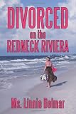 Divorced On The Redneck Riviera