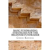 basic fundraising strategies for the beginner fundraiser