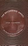 The Recording Angel: Music, Records a...