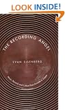 The Recording Angel: Explorations in Phonography