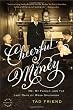 Cheerful Money: Me, My Family, and the Last Days of Wasp Splendor