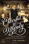 Cheerful Money: Me, My Family, and the Last Days of Wasp Splendor