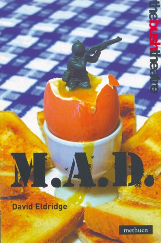 M.A.D.: Mutual Assured Destruction (Modern Plays)