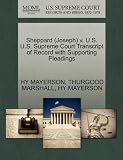 Sheppard (Joseph) V. U.S. U.S. Supreme Court Transcript of Record with Supporting Pleadings