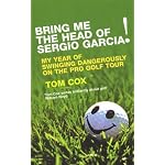 Bring Me the Head of Sergio Garcia book cover