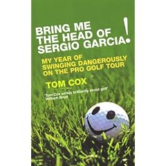Bring Me the Head of Sergio Garcia