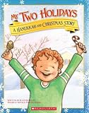 My Two Holidays: A Hanukkah and Christmas Story
